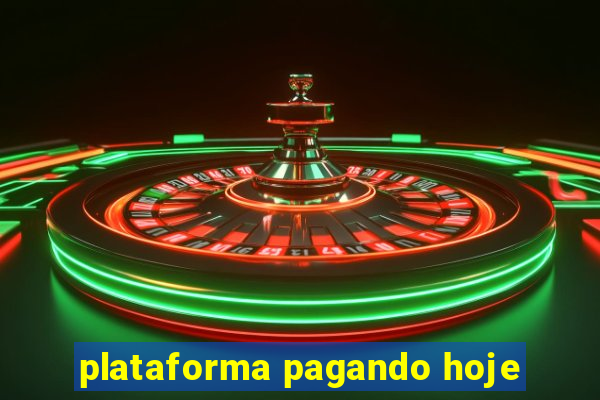 plataforma pagando hoje